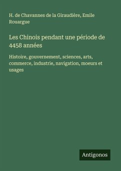 Cover Les Chinois pendant une période de 4458 années