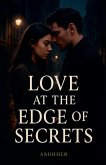 Love at the Edge of Secrets