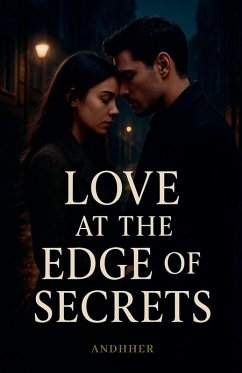 Love at the Edge of Secrets - Andhher Love at the Edge of Secrets - Andhher