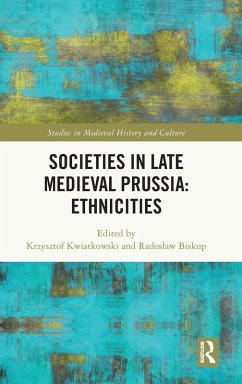 Societies in Late Medieval Prussia: Ethnicities Societies in Late Medieval Prussia: Ethnicities