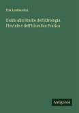 Guida allo Studio dell'Idrologia Fluviale e dell'Idraulica Pratica