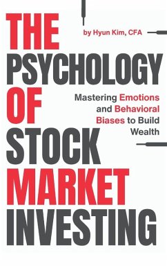 The Psychology of Stock Market Investing - Kim, Hyun The Psychology of Stock Market Investing - Kim, Hyun