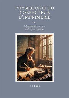 Physiologie du correcteur d'imprimerie - Breton, A. -T.