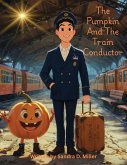 The Pumpkin And The Train Conductor The Pumpkin And The Train Conductor