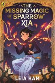 The Missing Magic of Sparrow Xia The Missing Magic of Sparrow Xia