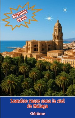 Lumière russe sous le ciel de Málaga