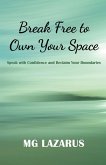 Break Free to Own Your Space Break Free to Own Your Space