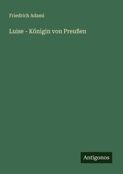 Luise - Königin von Preußen
