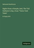 Sights from a Steeple; And, The Toll Gatherer's Day, From 