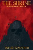 The Shrine Skulldiggery Book 6 The Shrine Skulldiggery Book 6