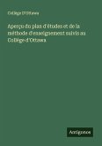 Aperçu du plan d'études et de la méthode d'enseignement suivis au Collège d'Ottawa Aperçu du plan d'études et de la méthode d'enseignement suivis au Collège d'Ottawa