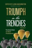 Triumph in the Trenches Triumph in the Trenches