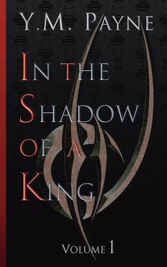 In The Shadow of A King - Payne, Yani M