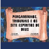 Pergaminhos, Tribunais E Os Sete Espíritos De Deus