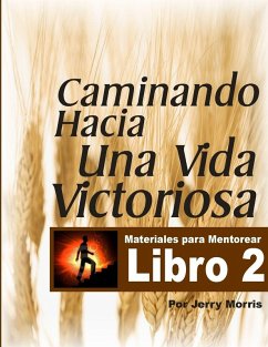 Cover LIBRO 2 - CAMINANDO HACIA UNA VIDA VICTORIOSA