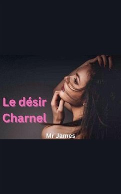 Le désir Charnel - James
