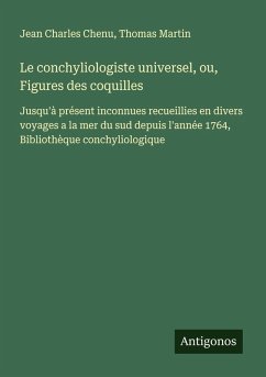 Le conchyliologiste universel, ou, Figures des coquilles - Chenu, Jean Charles; Martin, Thomas