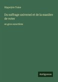 Du suffrage universel et de la manière de voter