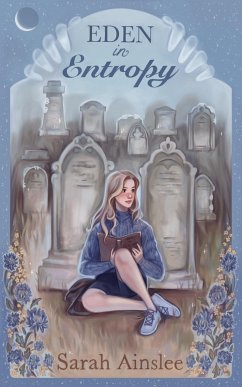 Eden in Entropy (eBook, ePUB) - Ainslee, Sarah