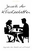 Jenseits der Klischeeketten Jenseits der Klischeeketten