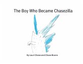 The Boy Who Became Chasezilla
