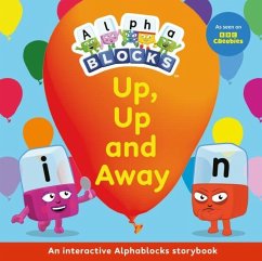 Cover Up, Up and Away: An Interactive Alphablocks Storybook