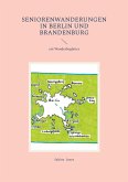 Seniorenwanderungen in Berlin und Brandenburg Seniorenwanderungen in Berlin und Brandenburg