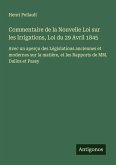 Commentaire de la Nouvelle Loi sur les Irrigations, Loi du 29 Avril 1845
