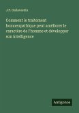 Comment le traitement homoeopathique peut améliorer le caractère de l'homme et développer son intelligence