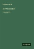 How to Face Life