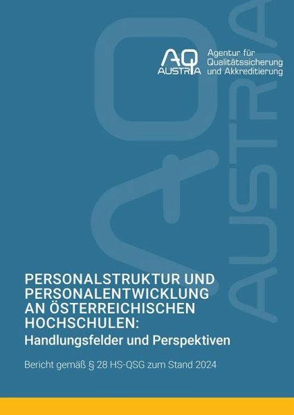 Personalstruktur und Personalentwicklung an österreichischen Hochschulen: Handlungsfelder und Perspektiven