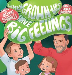 When Grown-Ups Have Big Feelings - Santilli, Olivia