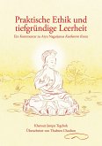 Praktische Ethik und tiefgründige Leerheit Praktische Ethik und tiefgründige Leerheit