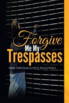 FORGIVE ME MY TRESPASSES - Bridges, Ramona FORGIVE ME MY TRESPASSES - Bridges, Ramona
