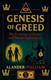 Genesis of Greed Genesis of Greed