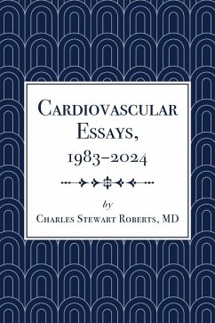 Cardiovascular Essays, 1983-2024 Cover Cardiovascular Essays, 1983-2024