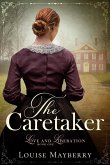 The Caretaker (Love and Liberation, #1) (eBook, ePUB)