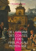 De l'origine des contes et des fabliaux au moyen-âge De l'origine des contes et des fabliaux au moyen-âge