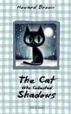 The Cat Who Collected Shadows The Cat Who Collected Shadows