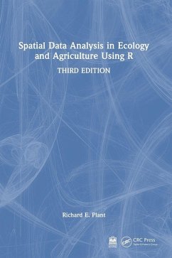 Spatial Data Analysis in Ecology and Agriculture Using R - Plant, Richard E.