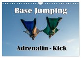 Base Jumping Adrenalin- Kick (Wandkalender 2026 DIN A4 quer), CALVENDO Monatskalender