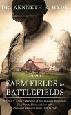 From Farm Fields to Battlefields From Farm Fields to Battlefields