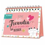 Eine beste Freundin ist wie die große Liebe - nur besser
