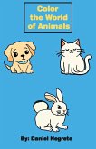 Color the world of Animals Color the world of Animals