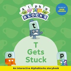 Cover T Gets Stuck: An Interactive Alphablocks Storybook