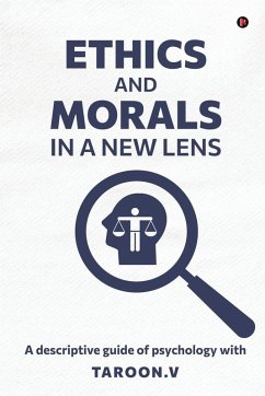 Ethics and Morals in a New Lens - Taroon V Ethics and Morals in a New Lens - Taroon V