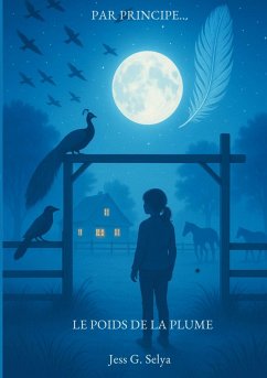 Par Principe...Le Poids De La Plume - Selya, Jess G.