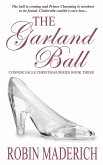 The Garland Ball - Connor Falls Christmas Series Book Three The Garland Ball - Connor Falls Christmas Series Book Three