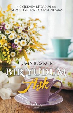 Cover Bir Yudum Ask (Cuma Bozkurt Deneme Kitaplari, #7) (eBook, ePUB)
