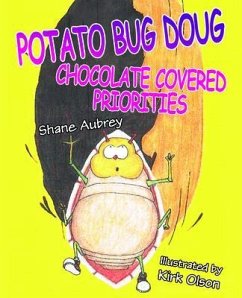 Cover Potato Bug Doug - Chocolate Covered Priorities (eBook, ePUB)